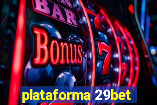 plataforma 29bet